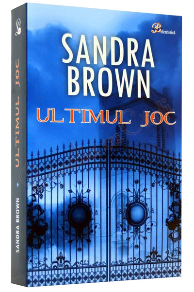 Ultimul joc - Sandra Brown