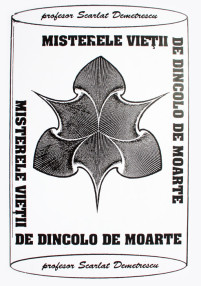 Misterele vietii de dincolo de moarte - Scarlat Demetrescu