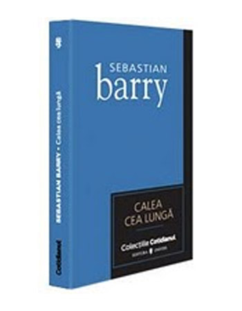 Calea cea lunga - Sebastian Barry