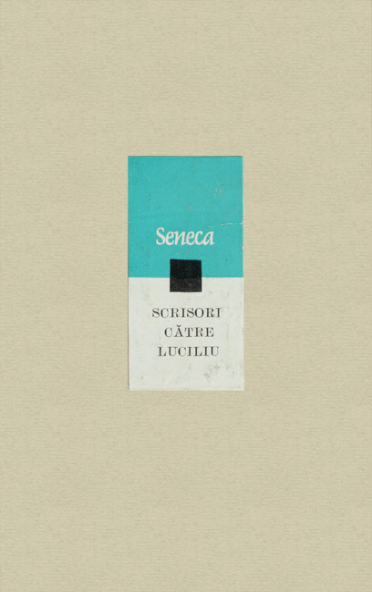 Scrisori catre Luciliu - Seneca