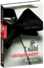 E-mailul. Codul bunelor maniere - Shirley Taylor