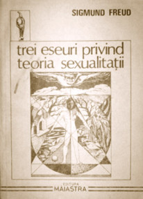 Trei eseuri privind teoria sexualitatii - Sigmund Freud