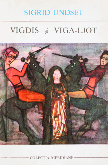 Vigdis si Viga-Ljot - Sigrid Undset