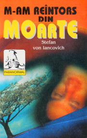 M-am reintors din moarte - Stefan Von Iancovich