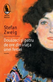 Douazeci si patru de ore din viata unei femei - Stefan Zweig