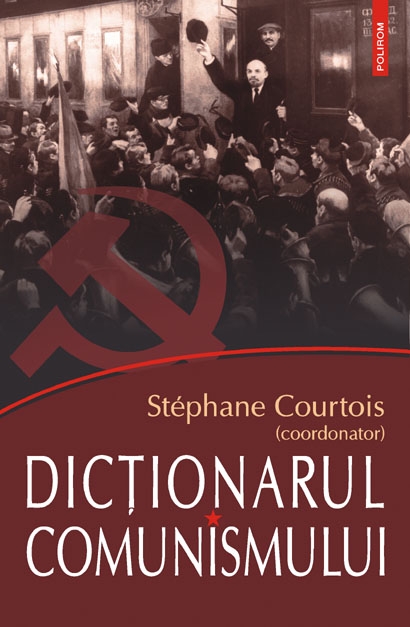 Dictionarul comunismului - Stephane Courtois