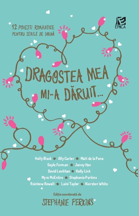 Dragostea mea mi-a daruit... - Stephanie Perkins