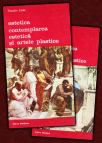 Estetica. Contemplarea estetica si artele plastice (2 vol.) - Theodor Lipps
