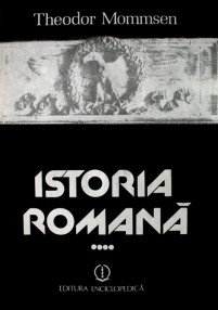 Istoria romana (4 vol.) - Theodor Mommsen