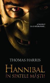 Hannibal in spatele mastii - Thomas Harris