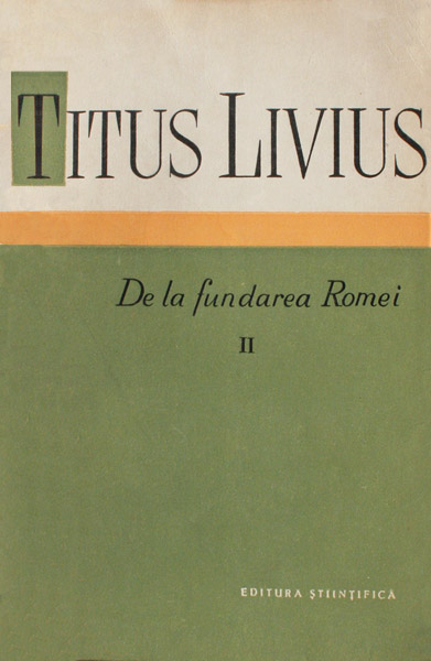 De la fundarea Romei (5 vol.) - Titus Livius
