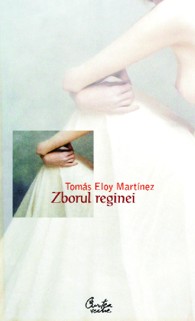 Zborul reginei - Tomas Eloy Martinez