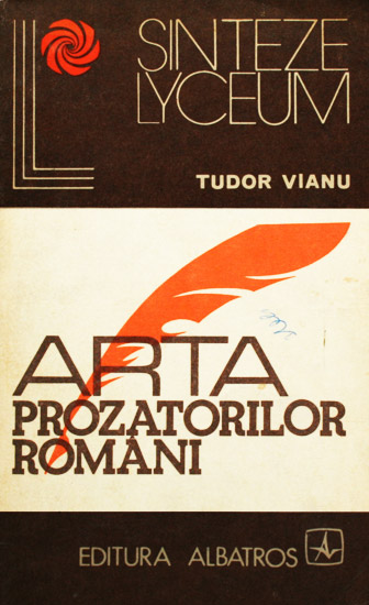 Arta prozatorilor romani - Tudor Vianu