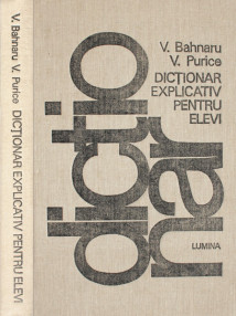 Dictionar explicativ pentru elevi - V. Bahnaru