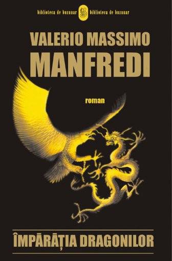 Imparatia dragonilor - Valerio Massimo Manfredi