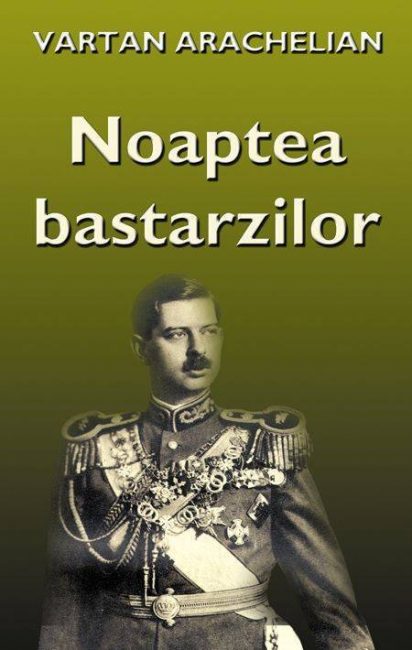 Noaptea bastarzilor - Vartan Arachelian