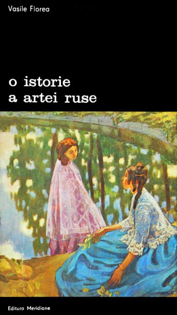 O istorie a artei ruse - Vasile Florea