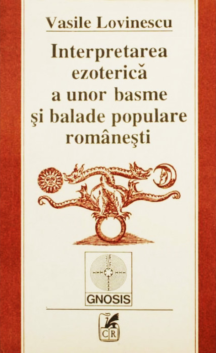 Interpretarea ezoterica a unor basme si balade populare romanesti - Vasile Lovinescu