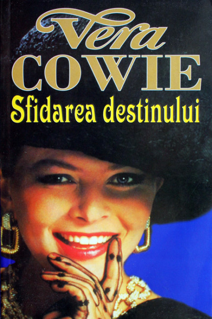 Sfidarea destinului - Vera Cowie