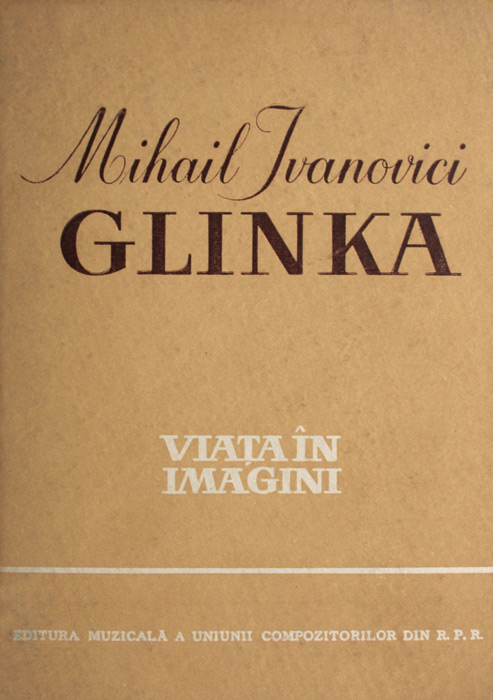Mihail Ivanovici Glinka - Viata in imagini