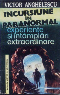 Incursiune în paranormal - Victor Anghelescu