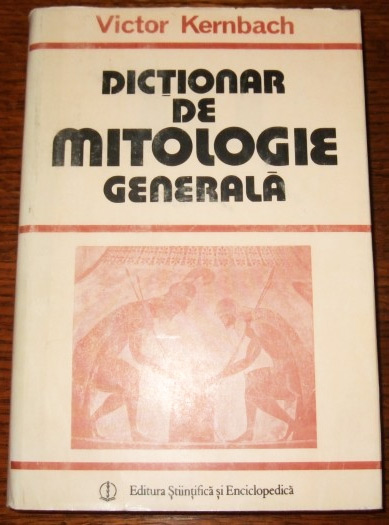 Dictionar de mitologie generala - Victor Kernbach