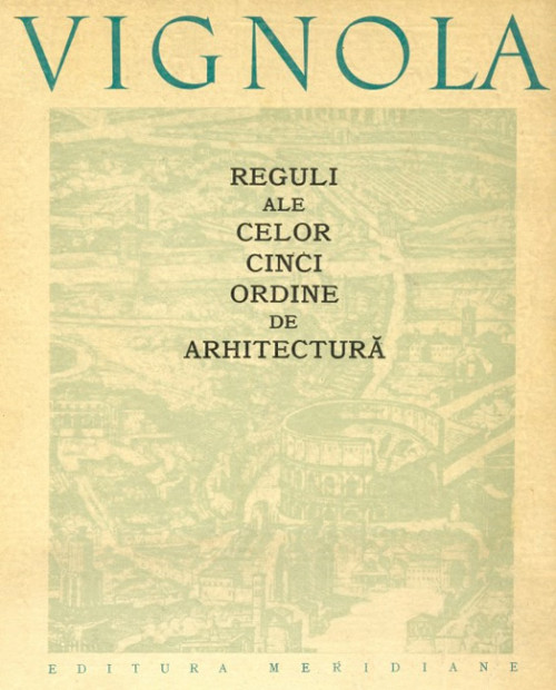 Reguli ale celor cinci ordine de arhitectura - Vignola