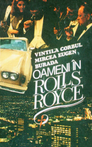 Oameni in Rolls-Royce - Vintila Corbul