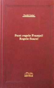 Vintilă Corbul - Sunt regele Franței! Regele Soare!