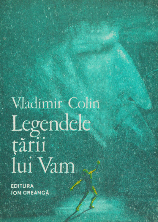 Legendele tarii lui Vam - Vladimir Colin