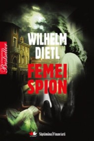 Femei spion - Wilhelm Dietl