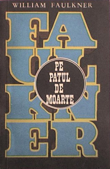 Pe patul de moarte - William Faulkner