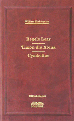 Regele Lear / Timon din Atena / Cymbeline (editie de lux) - William Shakespeare