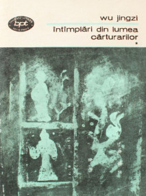 Intamplari din lumea carturarilor (2 vol.) - Wu Jingzi