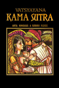 Kama Sutra - arta hindusa a iubirii fizice -