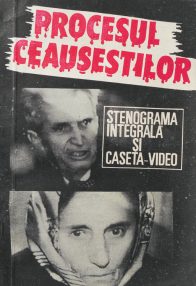 Procesul Ceausestilor - ***