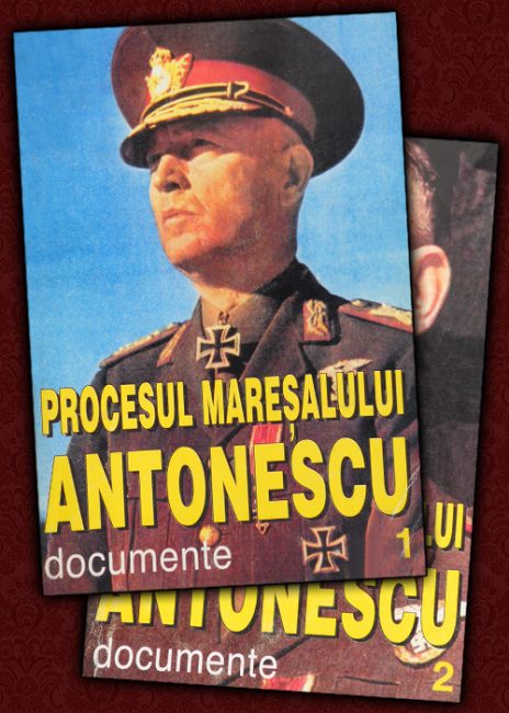 Procesul Maresalului Antonescu (2 vol.) - Marcel-Dumitru Ciuca