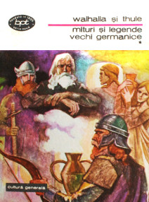 Walhalla si Thule. Mituri si legende vechi germanice (2 volume) -